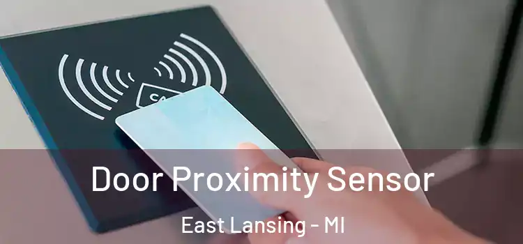 Door Proximity Sensor East Lansing - MI