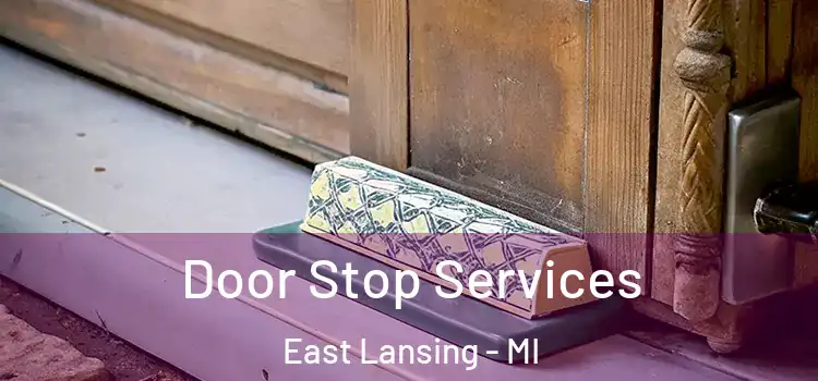 Door Stop Services East Lansing - MI