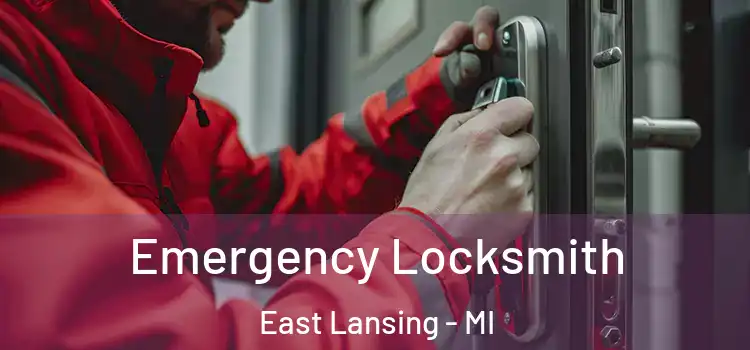 Emergency Locksmith East Lansing - MI