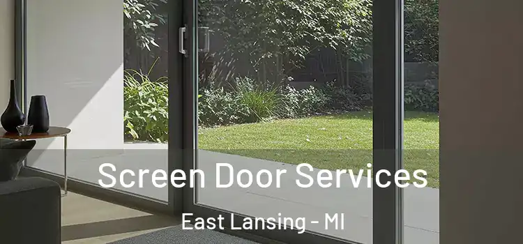 Screen Door Services East Lansing - MI
