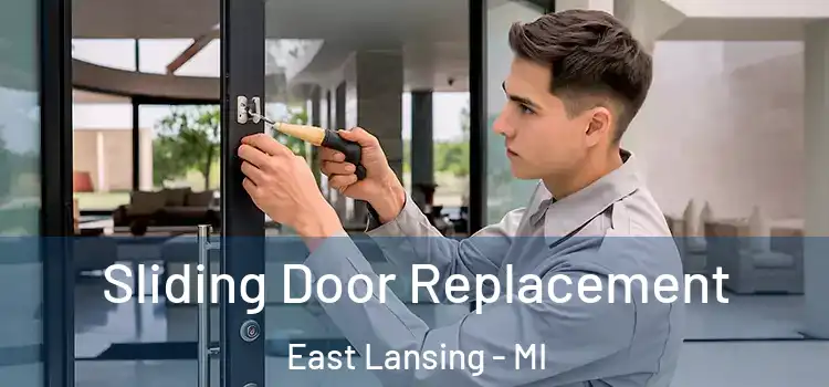 Sliding Door Replacement East Lansing - MI